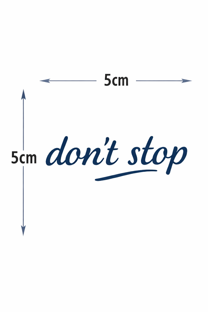 Don't Stop | Yarı Kalıcı Dövme| 2x5cm