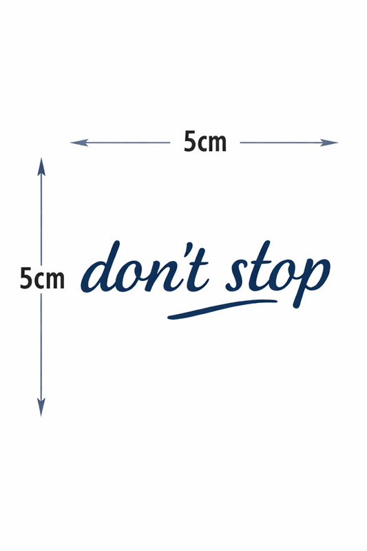 Don't Stop | Yarı Kalıcı Dövme| 2x5cm